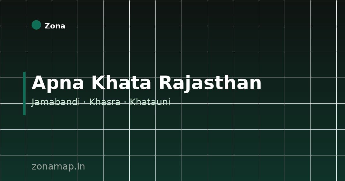 Apna Khata Rajasthan — How to Check Jamabandi, Khasra & Khatauni Online (2026)